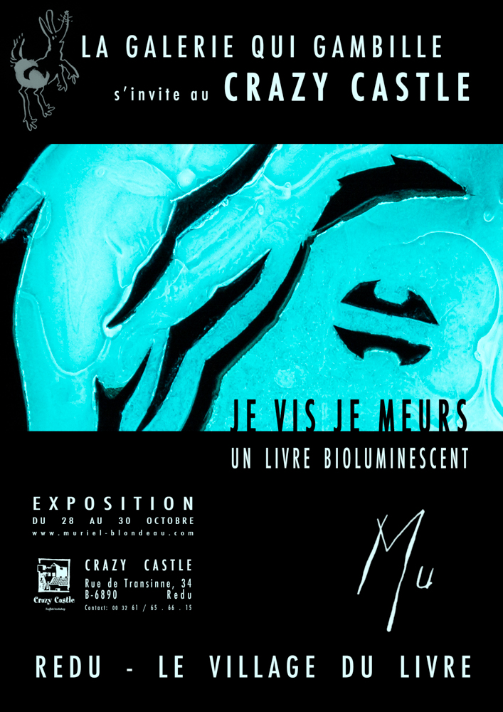 la galerie qui gambille Mu Crazy Castle art bioluminescent Muriel Blondeau Redu exposition