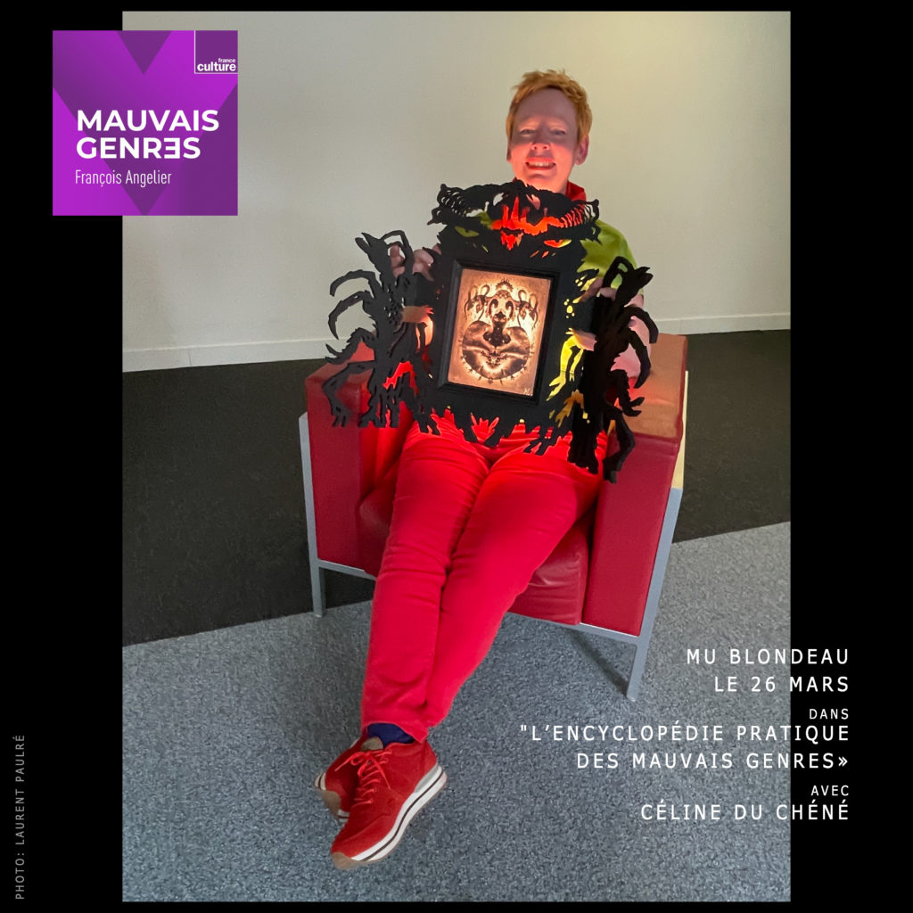 Mu Blondeau Mauvais Genre France Culture Laurent Paulre Céline du Chéné RORA